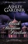Death at Brighton Pavilion - Ashley Gardner ; Jennifer Ashley - 9781946455987