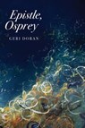Epistle, Osprey - Geri Doran - 9781946482235