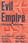 Evil Empire - Deborah Chasman ; Joshua Cohen ; Maximillian Alvarez ; Nikhil Pal Singh ; Adom Getachew - 9781946511119