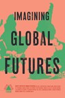 Imagining Global Futures - Adom Getachew - 9781946511744
