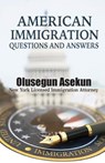 American immigration Questions and Answers - Olusegun Asekun - 9781946530127