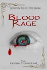 Blood Rage - Book 3 of The G.O.D.s Series - Kirsten Campbell - 9781946570703