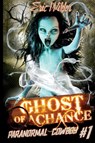 Ghost of a Chance - Eric Wilder - 9781946576019