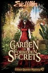 Garden of Forbidden Secrets - Eric Wilder - 9781946576071