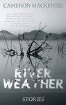 River Weather - Cameron MacKenzie - 9781946580290