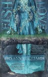 Fish Love - Bryanna Licciardi - 9781946580504