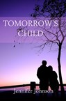 Tomorrow's Child - Jennifer Johnson - 9781946608093