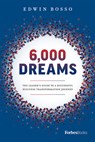 6,000 Dreams: The Leader's Guide to a Successful Business Transformation Journey - Edwin Bosso - 9781946633972