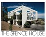 The Spence House - George Spence - 9781946637390