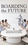 Boarding the Future - Fabio Teixeira - 9781946637512