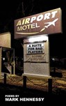 Airport Motel Redux - Mark Hennessy - 9781946642097