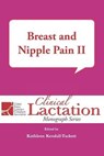 Breast and Nipple Pain II - KENDALL-TACKETT,  Kathleen - 9781946665423