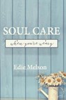 Soul Care When You're Weary - MELSON,  Edie - 9781946708267