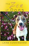 The Zen of Dogs - Laine Cunningham - 9781946732316