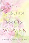 The Beautiful Book for Women - Laine Cunningham - 9781946732705