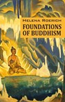 Foundations of Buddhism - Helena Roerich - 9781946742353