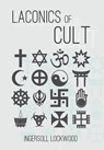 Laconics of Cult - Ingersoll Lockwood - 9781946774514
