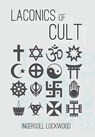 Laconics of Cult - Ingersoll Lockwood - 9781946774514
