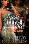 Keisha & Trigga Reloaded - Leo Sullivan ; Porscha Sterling - 9781946789242