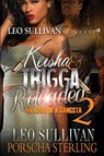 Keisha & Trigga Reloaded 2 - Leo Sullivan ; Porscha Sterling - 9781946789259