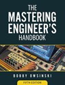 The Mastering Engineer's Handbook 5th Edition - Bobby Owsinski - 9781946837431