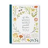 If the Whole World Could Know You -- A Friendship Gift Book to Celebrate Someone Who Brings Joy to Your World - Danielle Leduc McQueen - 9781946873378