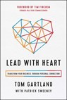 Lead with Heart - Tom Gartland ; Patrick Sweeney - 9781946885258