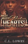 Bullet Holes & Broken Hearts - C L Lowry - 9781946897077