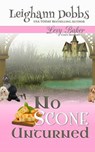No Scone Unturned - Leighann Dobbs - 9781946944207