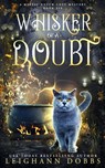 Whisker of a Doubt - Leighann Dobbs - 9781946944597