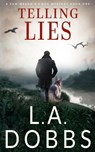 Telling Lies - L a Dobbs - 9781946944641