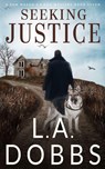 Seeking Justice - L. A. Dobbs - 9781946944924