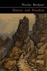Slavery and Freedom - Nicolas Berdyaev ; Nikolai Berdiaev - 9781946963222