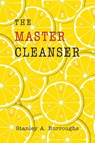 The Master Cleanser - Stanley Burroughs - 9781946963291