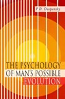 The Psychology of Man's Possible Evolution - P D Ouspensky ; P D Uspenskii - 9781946963383