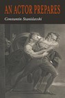 An Actor Prepares - Constantin Stanislavsky ; Konstantin Stanislavski - 9781946963543