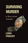 Surviving Murder - Linda Principe - 9781946989079