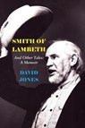 Smith of Lambeth - Professor David Jones - 9781946989277