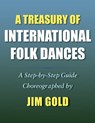A Treasury of International Folk Dances - Jim Gold - 9781946989345