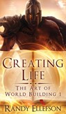 Creating Life - Randy Ellefson - 9781946995063