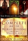 The Complete Art of World Building Podcast Transcripts - Randy Ellefson - 9781946995803