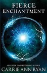 Fierce Enchantment - Carrie Ann Ryan - 9781947007673