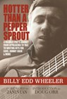 Hotter Than a Pepper Sprout - Wheeler Edd Billy - 9781947026025