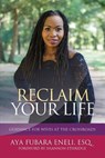 Reclaim Your Life - ESQ. Aya Fubara Eneli - 9781947054851