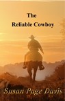 The Reliable Cowboy - Susan Page Davis - 9781947079014