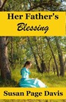 Her Father's Blessing - Susan Page Davis - 9781947079311