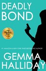 Deadly Bond - Gemma Halliday - 9781947110922