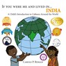 If You Were Me and Lived in...India - Carole P Roman ; Kelsea Wierenga - 9781947118331