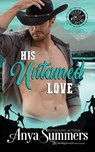 His Untamed Love - Anya Summers - 9781947132344