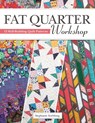 Fat Quarter Workshop - Stephanie Soebbing - 9781947163416